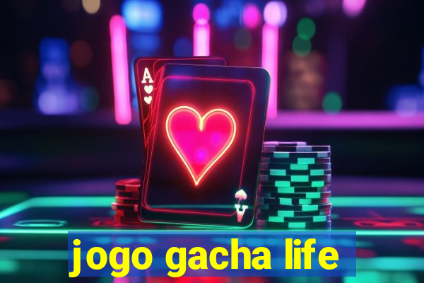 jogo gacha life